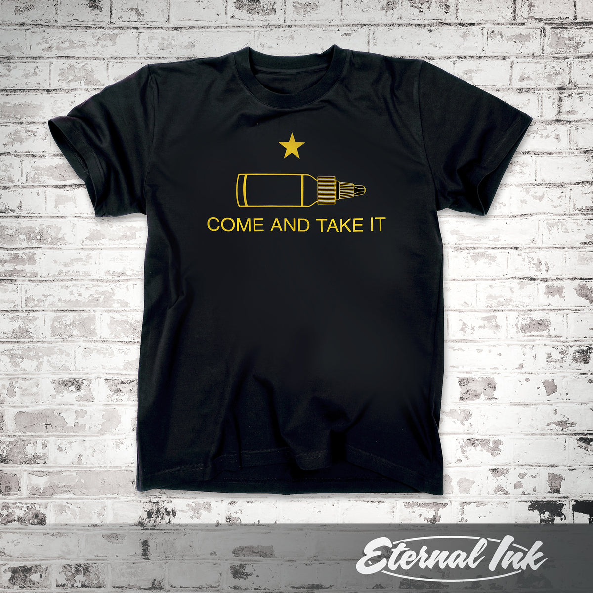 &quot;Come and Take It&quot; Eternal Ink T-Shirt-Unisex